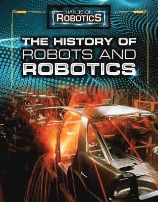 Margaux Baum, Jeri Freedman - The History of Robots and Robotics, Häftad