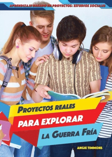 Angie Timmons - Proyectos reales para explorar la Guerra Fría (Real-World Projects to Explore the Cold War), E-bok