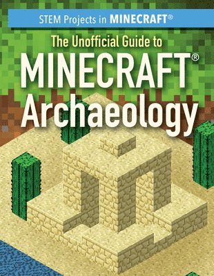 Jill Keppeler - The Unofficial Guide to Minecraft(r) Archaeology, Häftad. Tillgänglighet: Lägg i varukorg