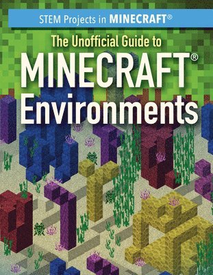 Jill Keppeler - The Unofficial Guide to Minecraft(r) Environments, Häftad. Tillgänglighet: Lägg i varukorg