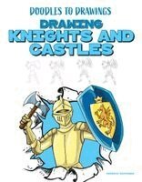 Derrick Richards - Drawing Knights and Castles, Häftad. Tillgänglighet: Lägg i varukorg