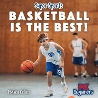 Basketball Is the Best!