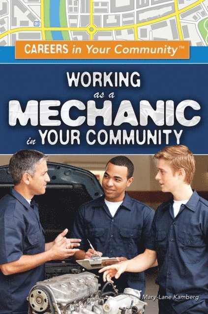 Mary-Lane Kamberg - Working as a Mechanic in Your Community, E-bok