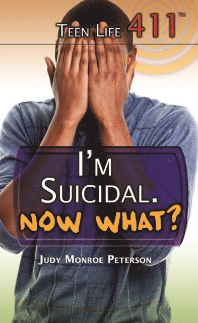 Judy Monroe Peterson - I'm Suicidal. Now What?, E-bok