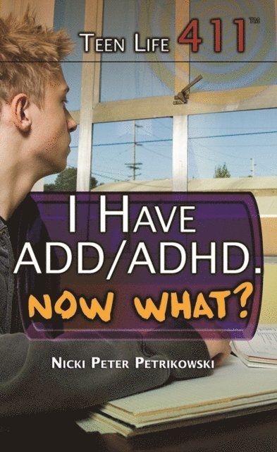 Nicki Peter Petrikowski - I Have ADD/ADHD. Now What?, E-bok