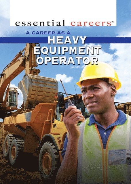 Henrietta Toth - Career as a Heavy Equipment Operator, E-bok