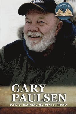 Denis E. McGuinness, Sarah Thomson - Gary Paulsen, Inbunden