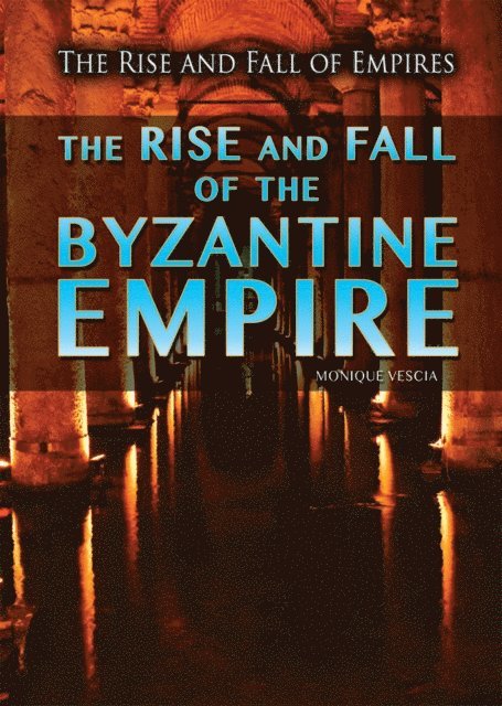Monique Vescia - Rise and Fall of the Byzantine Empire, E-bok