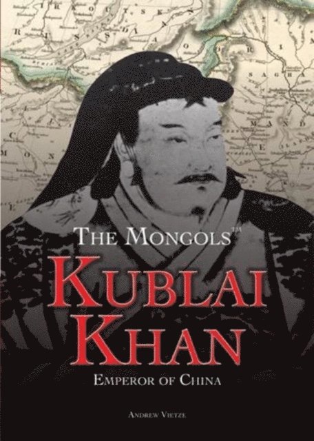 Andrew Vietze - Kublai Khan, E-bok