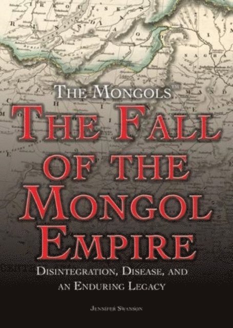 Jennifer Swanson - Fall of the Mongol Empire, E-bok