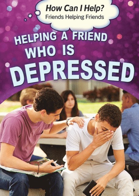 Richard Worth - Helping a Friend Who Is Depressed, E-bok