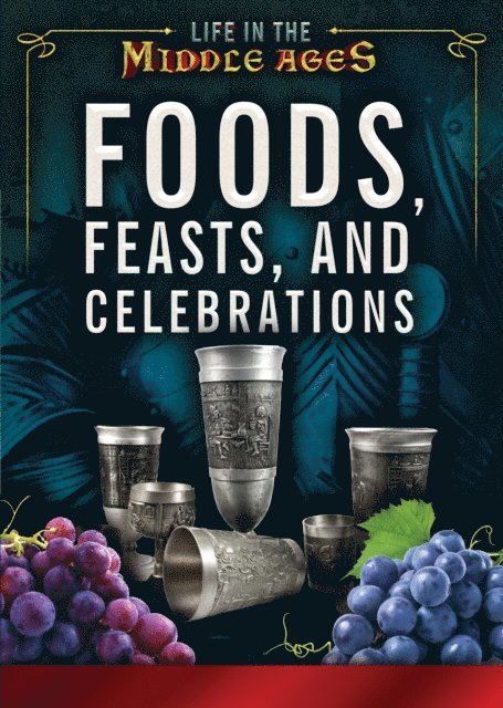 Tehmina Bhote, Margaux Baum - Foods, Feasts, and Celebrations, E-bok