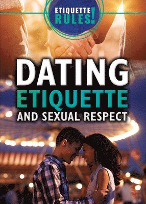 Jennifer Culp - Dating Etiquette and Sexual Respect, E-bok