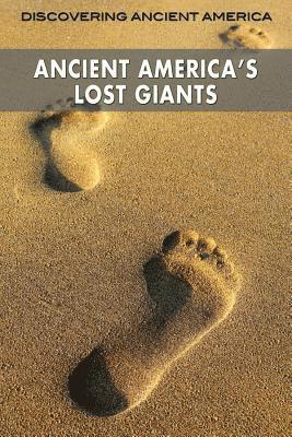 Xaviant Haze - Ancient America's Lost Giants, Inbunden