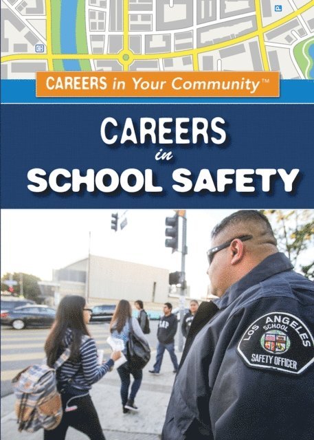 Keith J. Olexa - Careers in School Safety, E-bok