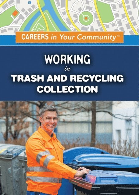 Carol Hand - Working in Trash and Recycling Collection, E-bok