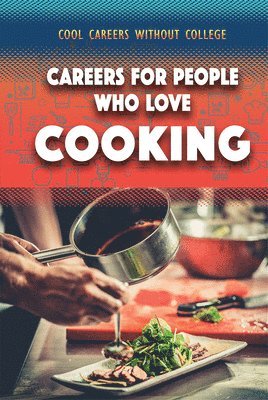 Morgan Williams - Careers for People Who Love Cooking, Inbunden