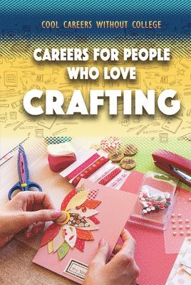 Siyavush Saidian - Careers for People Who Love Crafting, Inbunden. Tillgänglighet: Lägg i varukorg