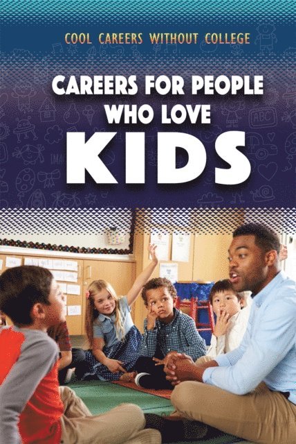 Morgan Williams - Careers for People Who Love Kids, E-bok