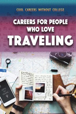 Morgan Williams - Careers for People Who Love Traveling, Inbunden