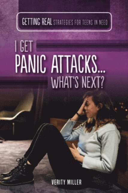 Verity Miller - I Get Panic Attacks...What's Next?, E-bok