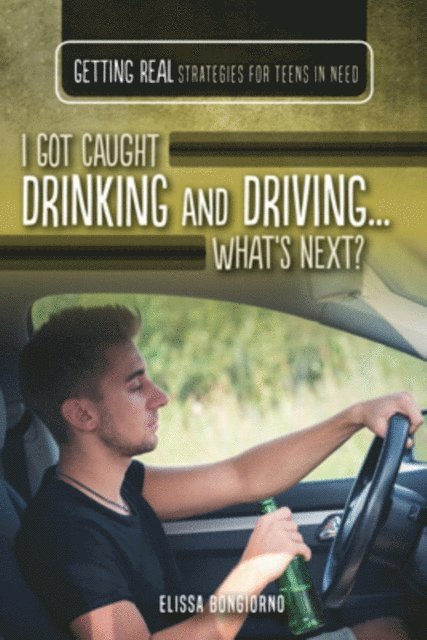 Elissa Bongiorno - I Got Caught Drinking and Driving...What's Next?, E-bok