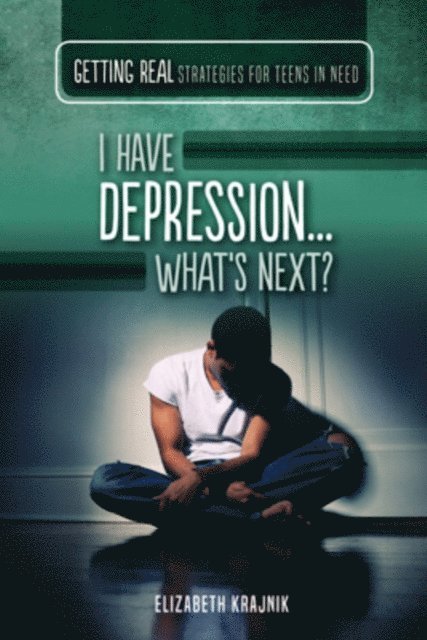 Elizabeth Krajnik - I Have Depression...What's Next?, E-bok
