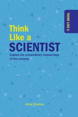 Anne Rooney - Think Like a Scientist, Häftad