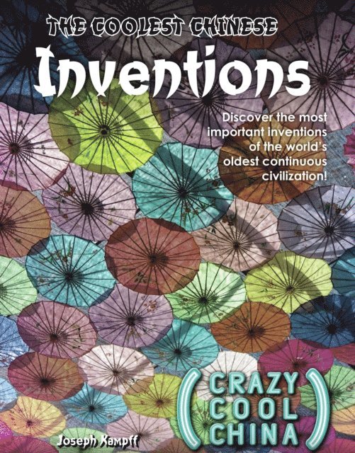 Joseph Kampff - Coolest Chinese Inventions, E-bok