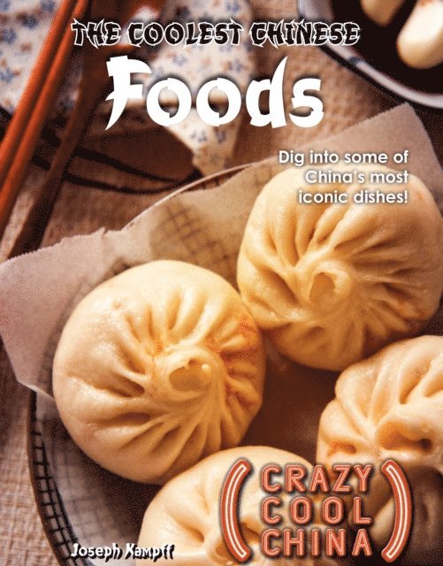 Joseph Kampff - Coolest Chinese Foods, E-bok