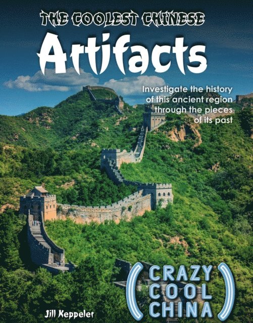 Jill Keppeler - Coolest Chinese Artifacts, E-bok