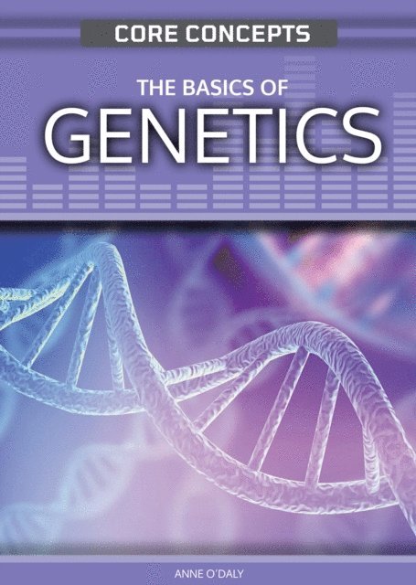 Anne O'Daly - Basics of Genetics, E-bok