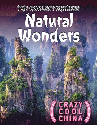 The Coolest Chinese Natural Wonders