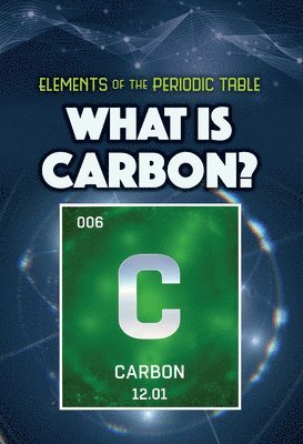 Kathleen A. Klatte - What Is Carbon?, Inbunden. Tillgänglighet: Lägg i varukorg