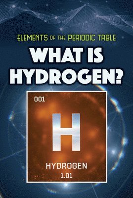 Kathleen A. Klatte - What Is Hydrogen?, Inbunden. Tillgänglighet: Lägg i varukorg
