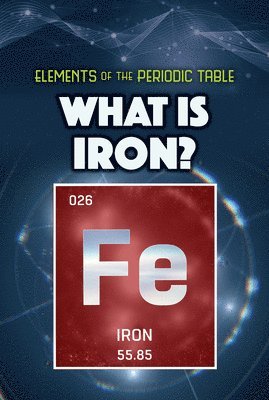 Kathleen A. Klatte - What Is Iron?, Inbunden. Tillgänglighet: Lägg i varukorg