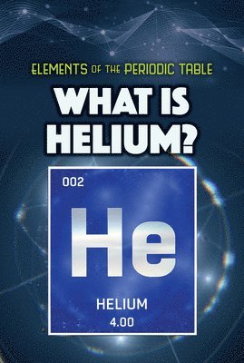 Kathleen A. Klatte - What Is Helium?, Inbunden. Tillgänglighet: Lägg i varukorg