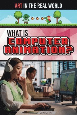 Judy Thorpe - What Is Computer Animation?, Inbunden
