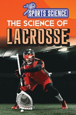 Amy B. Rogers - The Science of Lacrosse, Inbunden. Tillgänglighet: Lägg i varukorg