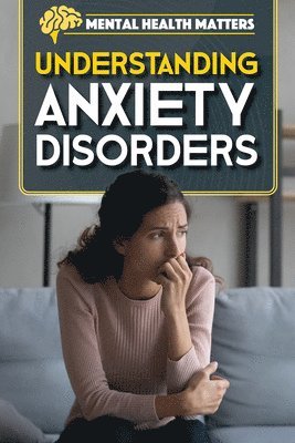 Amy Holt - Understanding Anxiety Disorders, Häftad