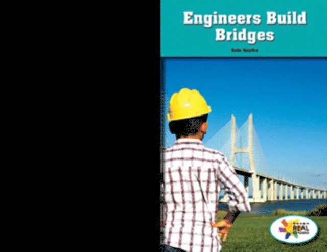 Katie Smythe - Engineers Build Bridges, E-bok