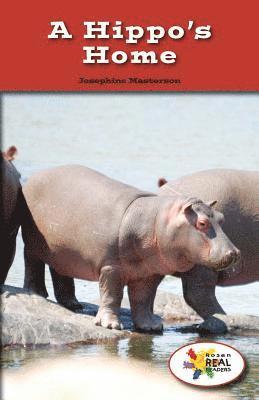 Josephine Masterson - A Hippo's Home, Häftad. Tillgänglighet: Tillfälligt slut