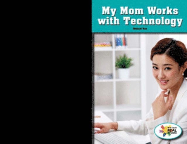Richard Tan - My Mom Works with Technology, E-bok
