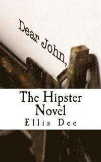 Ellis Dee, Lauren Stone - The Hipster Novel, Häftad. Tillgänglighet: Lägg i varukorg