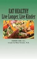 Eat Healthy: Live Longer, Live Kinder