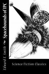 Edward E. Smith - Spacehounds of IPC, Häftad