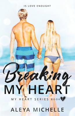 Aleya Michelle, Jennifer Tovar Gypsy Heart Editing - Breaking my Heart: Book 1 - My Heart Series, Häftad. Tillgänglighet: Lägg i varukorg