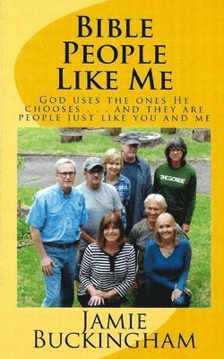 Jamie Buckingham, Bruce Buckingham - Bible People Like Me, Häftad