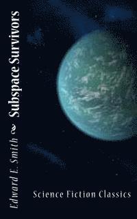 Edward E. Smith - Subspace Survivors, Häftad