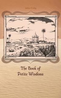 John Craig - The Book of Petite Wisdoms, Häftad. Tillgänglighet: Lägg i varukorg
